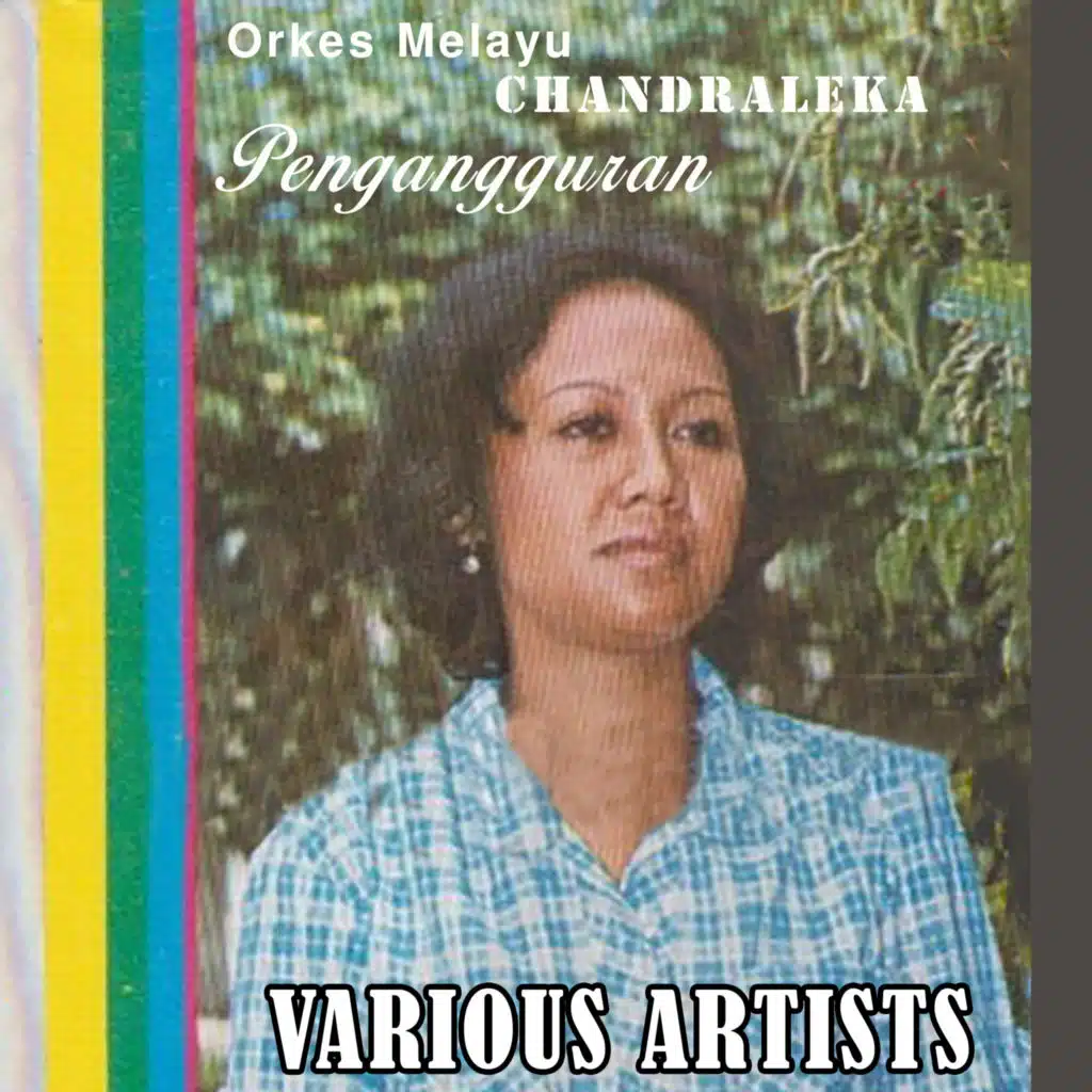 Orkes Melayu Chandraleka "Pengangguran"