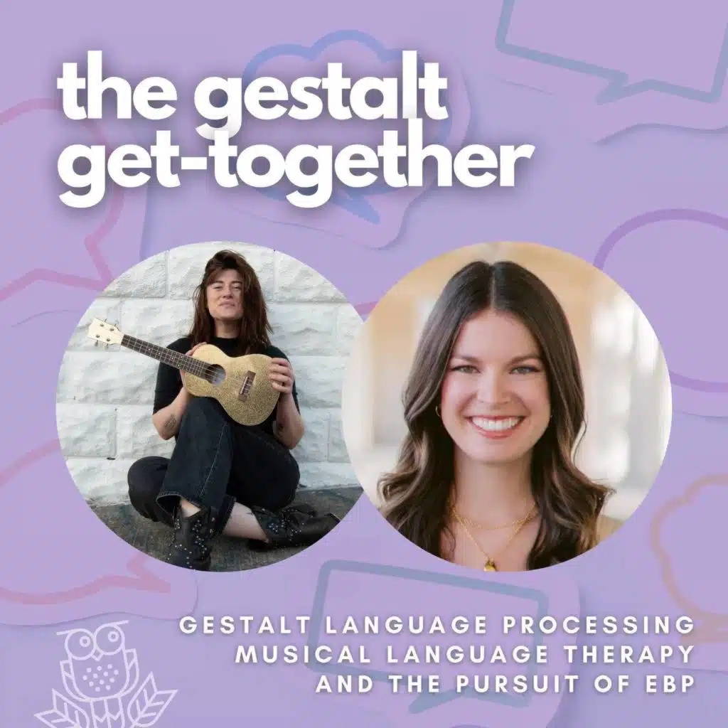 Back to Basics on Gestalt Language Processing - the gestalt get-together