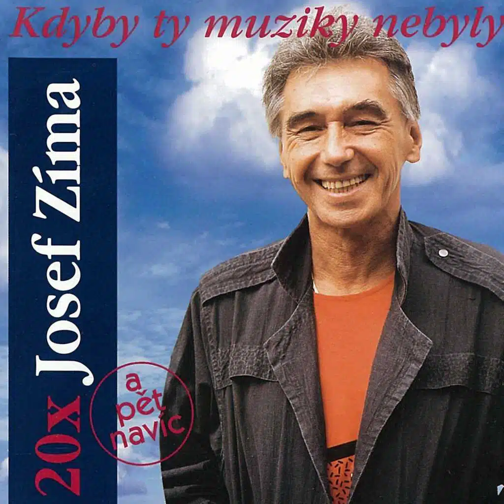 Kdyby ty muziky nebyly (20× Josef Zíma)