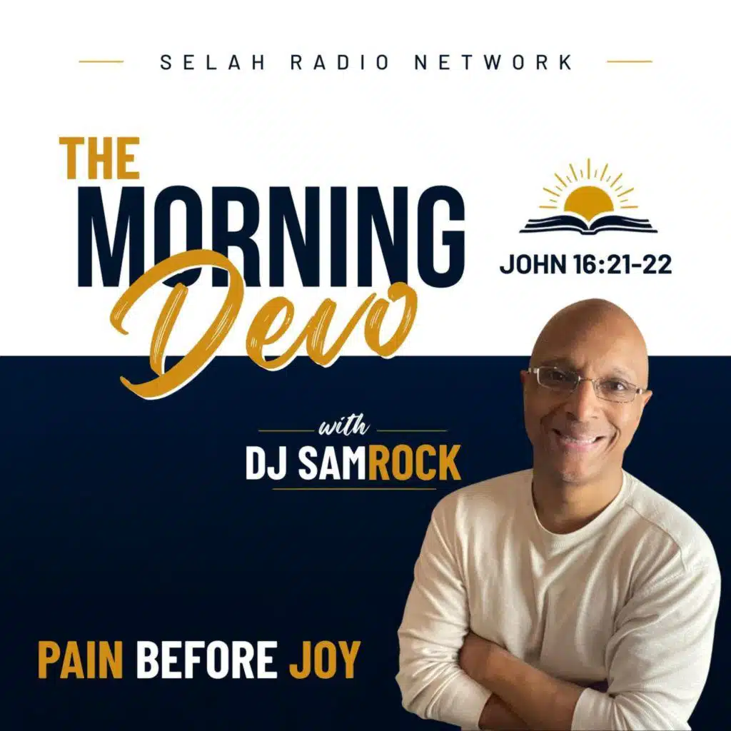 Morning Devotion from John: Pain Before Joy