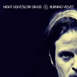 Night Light / Slow Grass