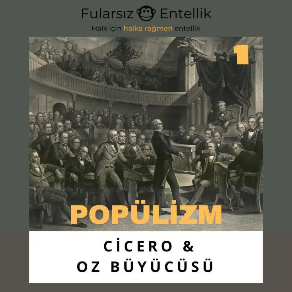 Popülizm: Zübük, Cicero, Oz Büyücüsü