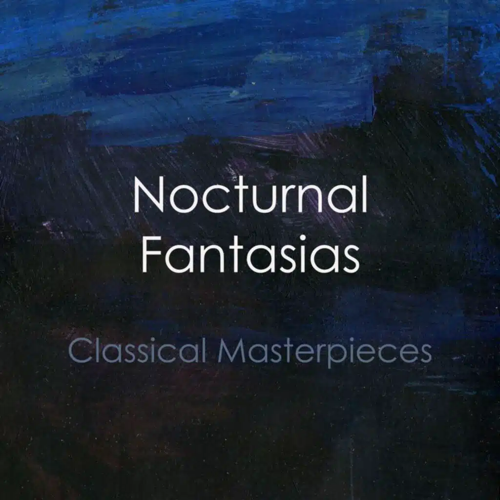 "Nocturnal Fantasias: Classical Masterpieces"