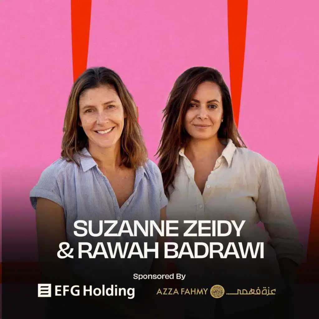 Suzanne Zeidy & Rawah Badrawi on their life’s pivots