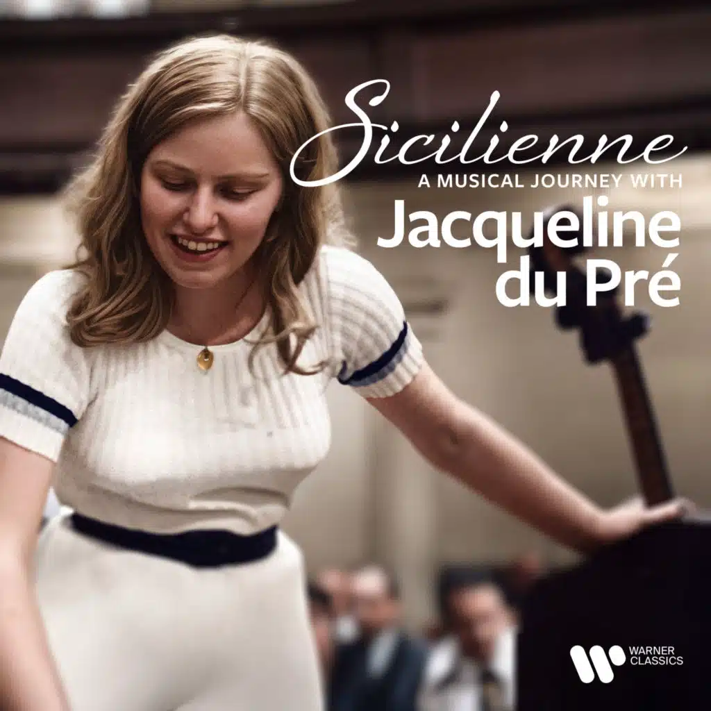 "Sicilienne" - A Musical Journey with Jacqueline du Pré (feat. Antonín Dvořák, Camille Saint-Saëns, César Franck, Edward Elgar, Felix Mendelssohn, Frédéric Chopin, Gabriel Fauré, Johann Sebastian Bach, Johannes Brahms, Joseph Haydn, Ludwig van Beethoven, Manuel de Falla, Maria Theresia von Paradis, 