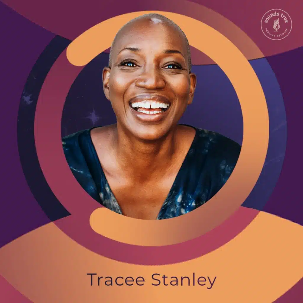 Tracee Stanley: What We Need in These Threshold Times