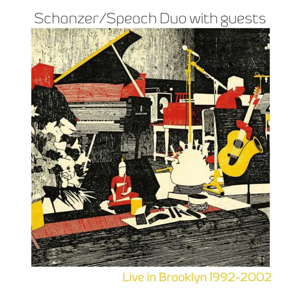 Schanzer/Speach Duo with Guests: Live in Brooklyn, 1992-2002