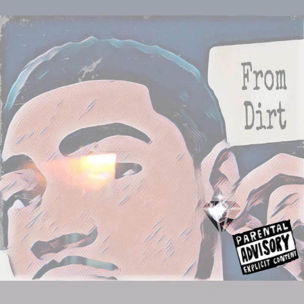 From Dirt