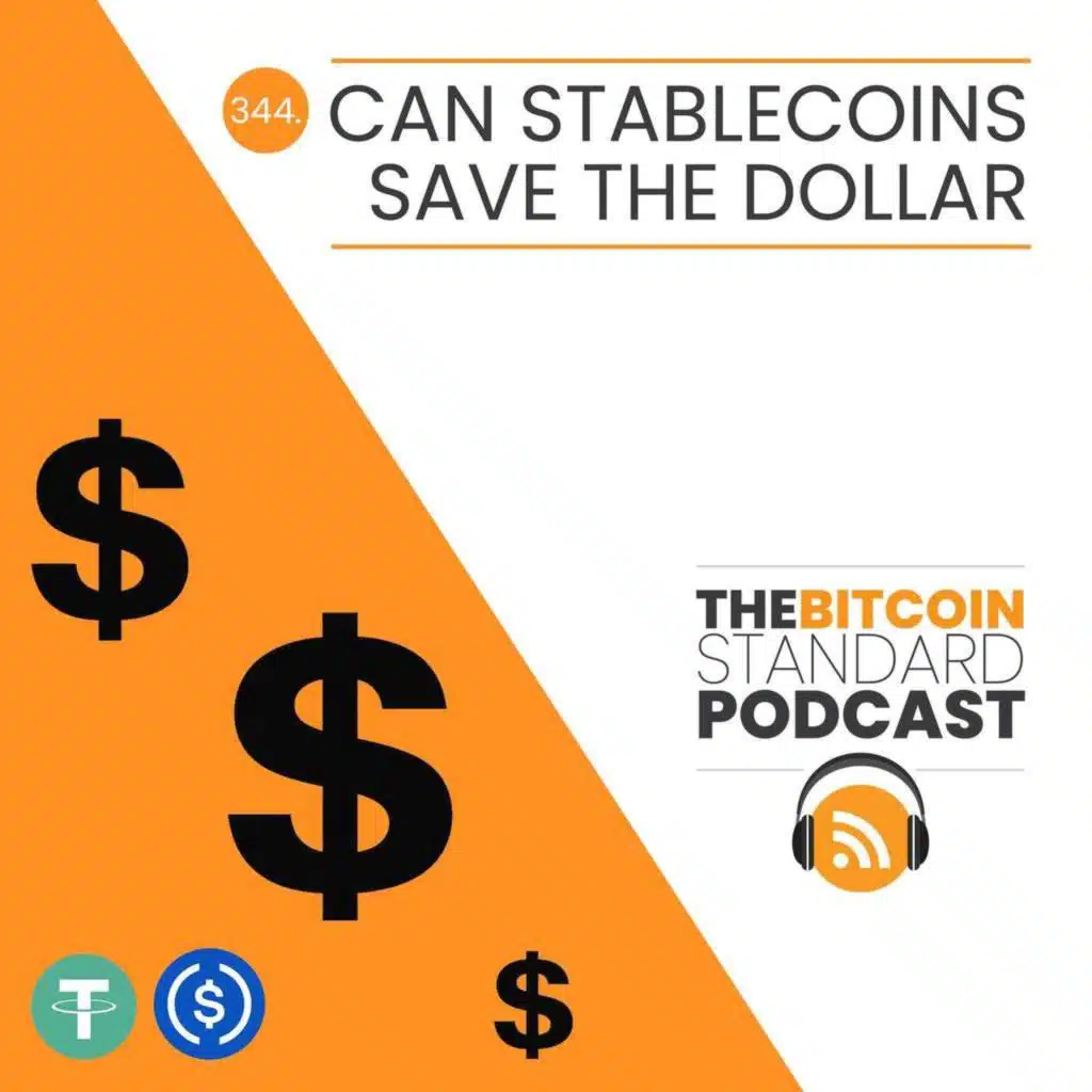 344. Can Stablecoins Save the Dollar?