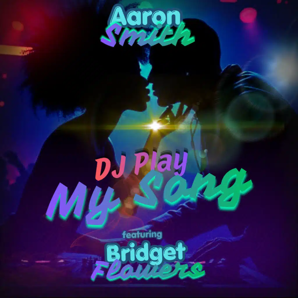 DJ Play My Song (feat. Bridget Flowers)