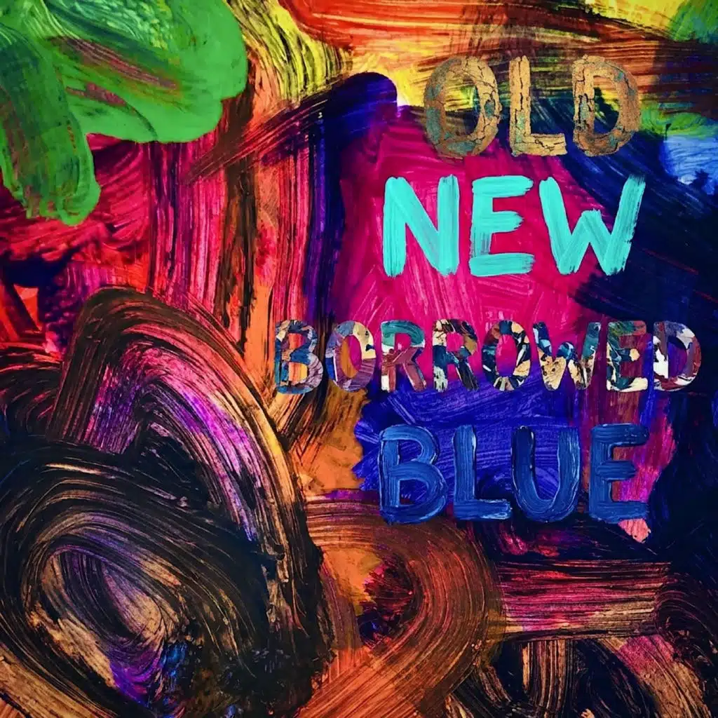 Old, New, Borrowed, Blue
