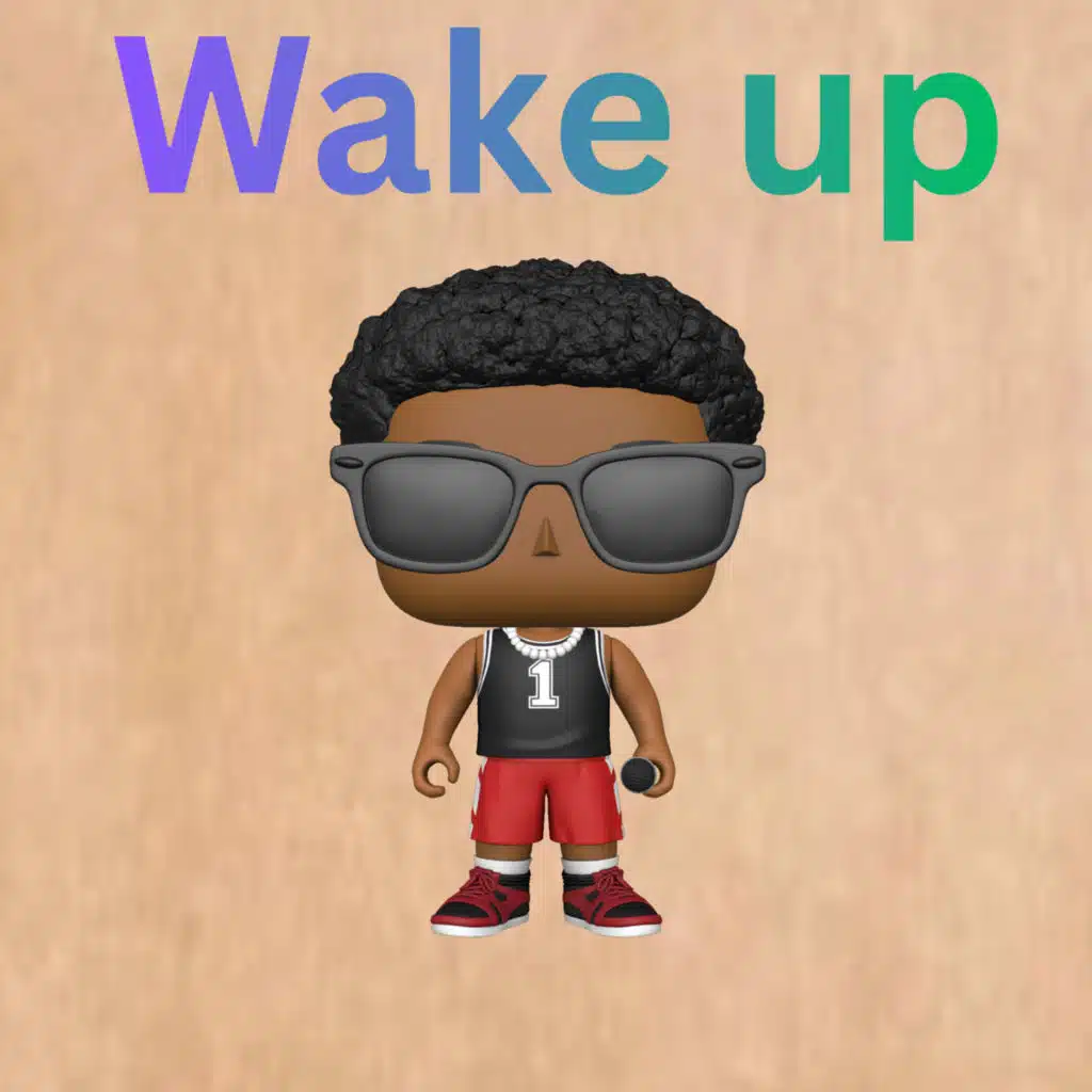 Wake up