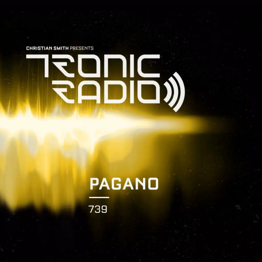 Tronic Podcast 739 with Pagano