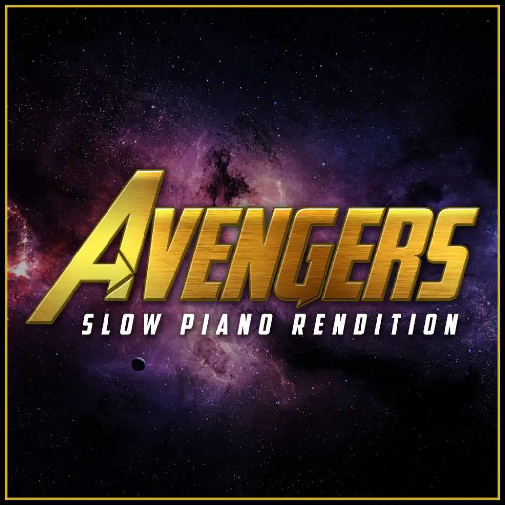 The Avengers Main Theme - Infinity War Inspired (Slow Piano Rendition)