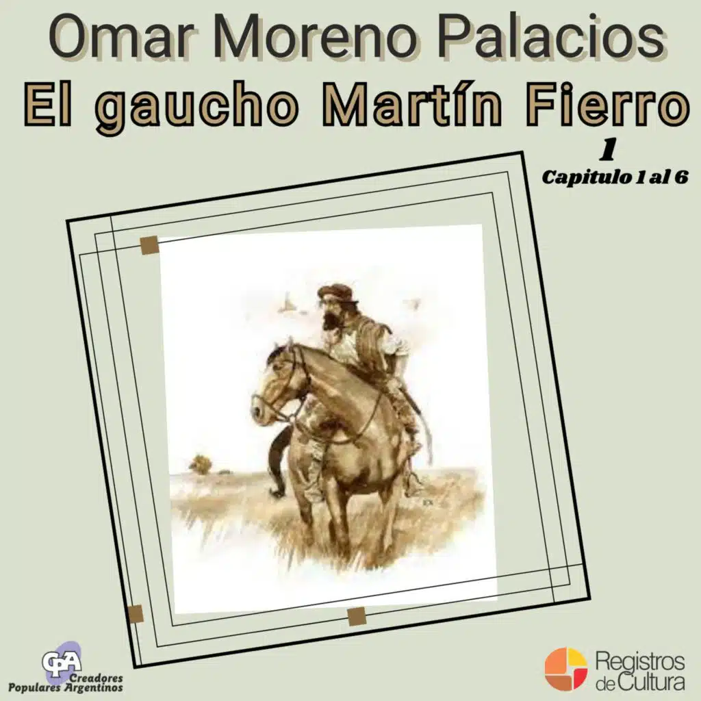 El Gaucho Martín Fierro (Vol. 1)