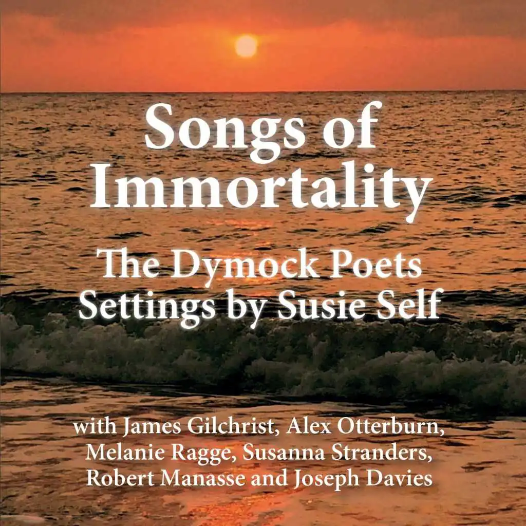 Songs of Immortality: 5. From "The End of the World"