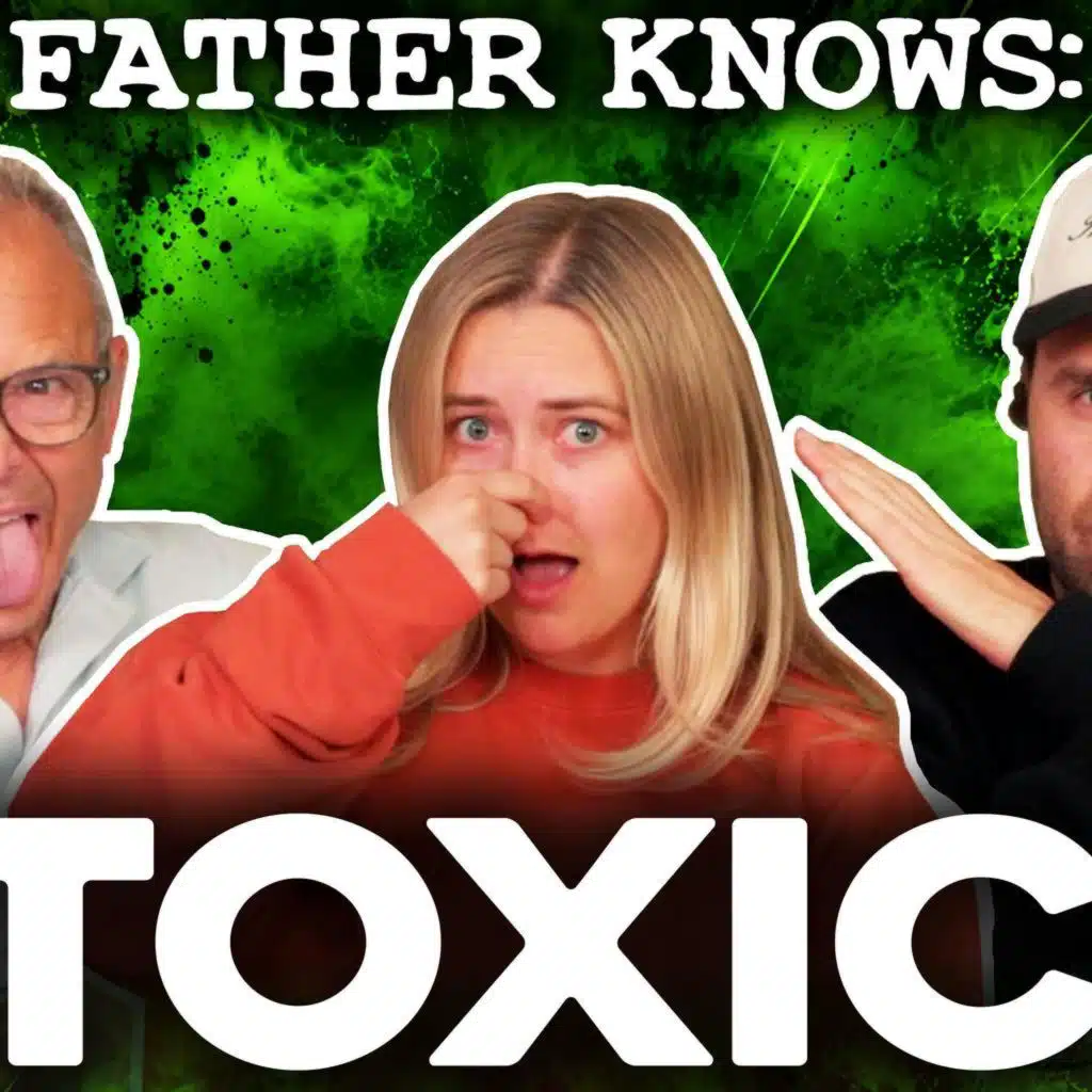 214: Father Knows: TOXIC