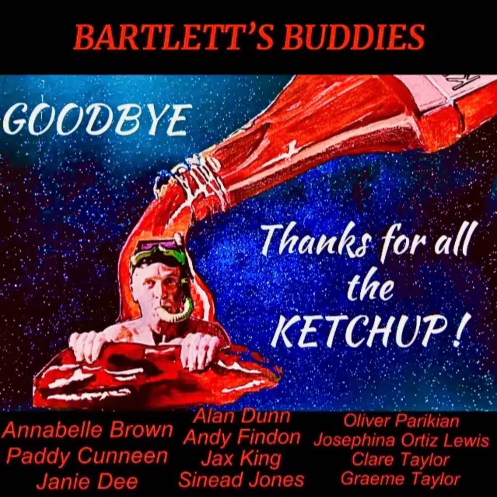 GOODBYE AND THANKS FOR ALL THE KETCHUP!