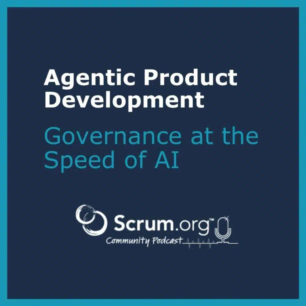 Agentic Product Development: Governance at the Speed of AI