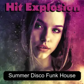 Hit Explosion: Summer Disco Funk House