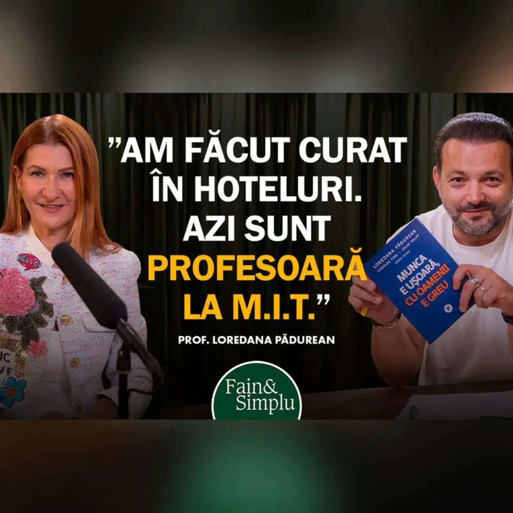 A FĂCUT CURAT ÎN HOTELURI. AZI E PROFA ANULUI ÎN SUA. MIT-UL LOREDANEI PĂDUREAN | Fain & Simplu 318
