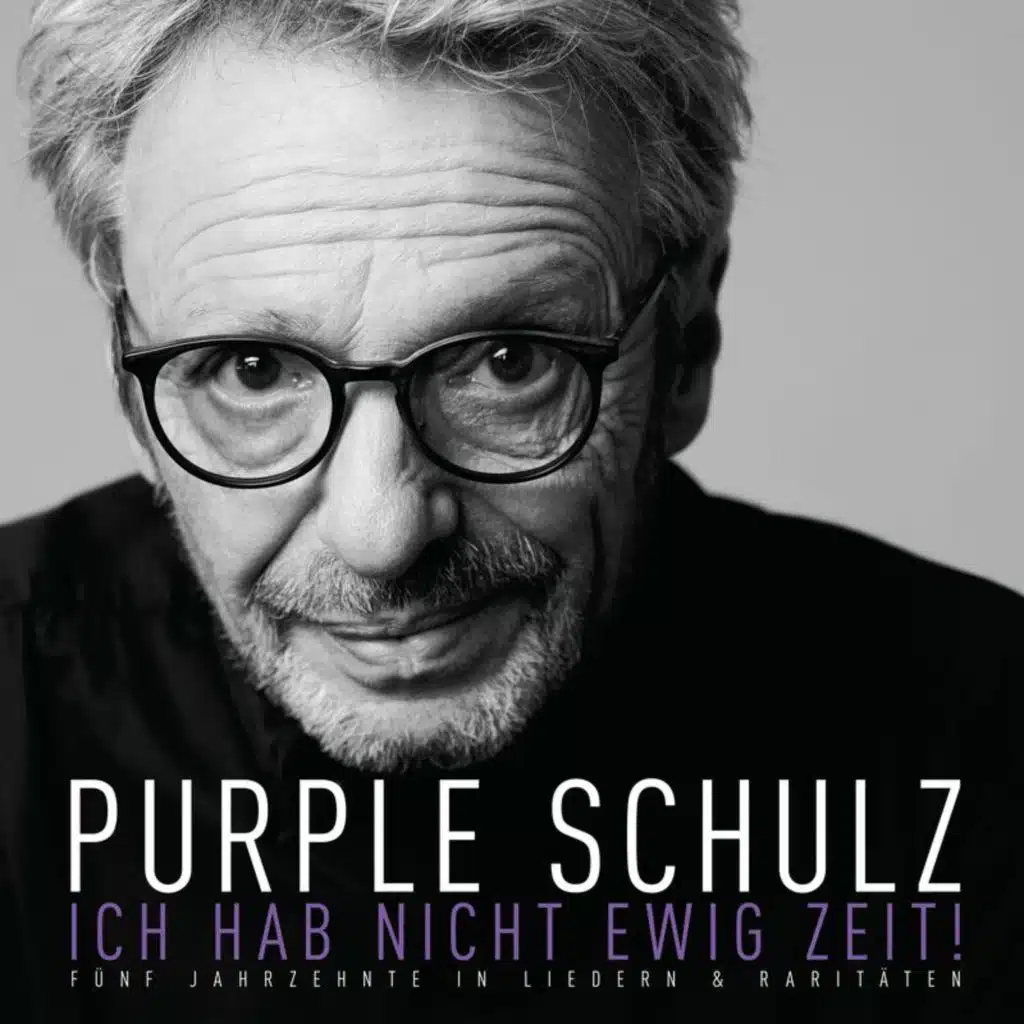 Ich hab nicht ewig Zeit! Fünf Jahrzehnte in Liedern & Raritäten
