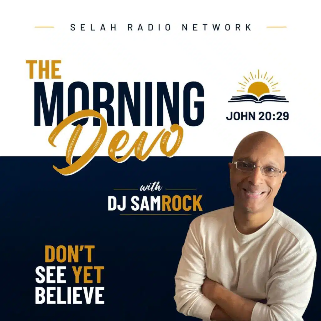 Morning Devotion from John: Don't See Yet Believe