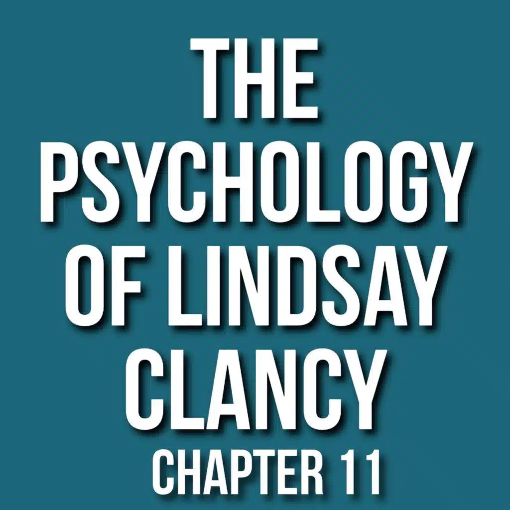 The Psychology of Lindsay Clancy - Chap 11