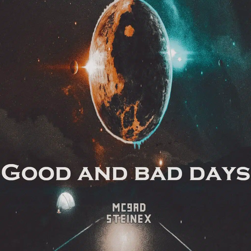 Good & Bad days (feat. STeienx)