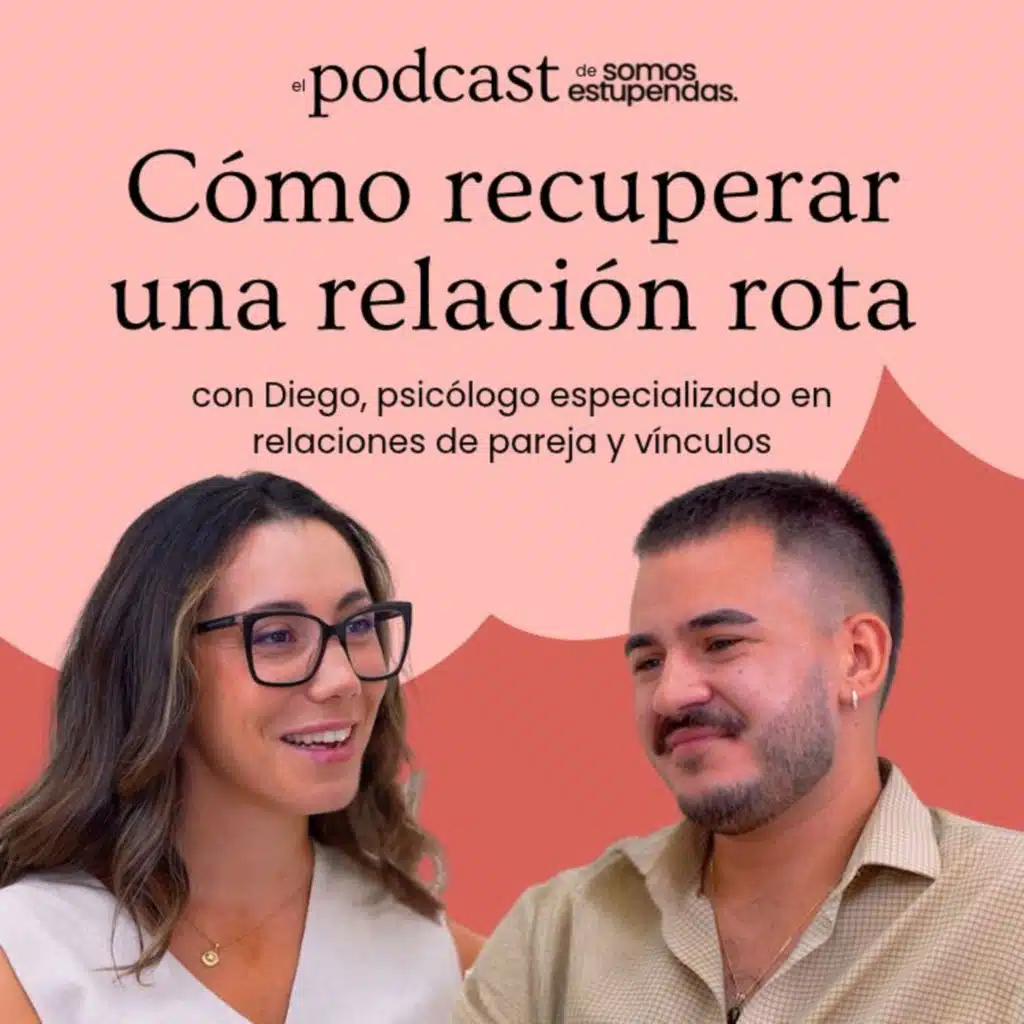 Cómo recuperar una relación que está rota | Ep. 266