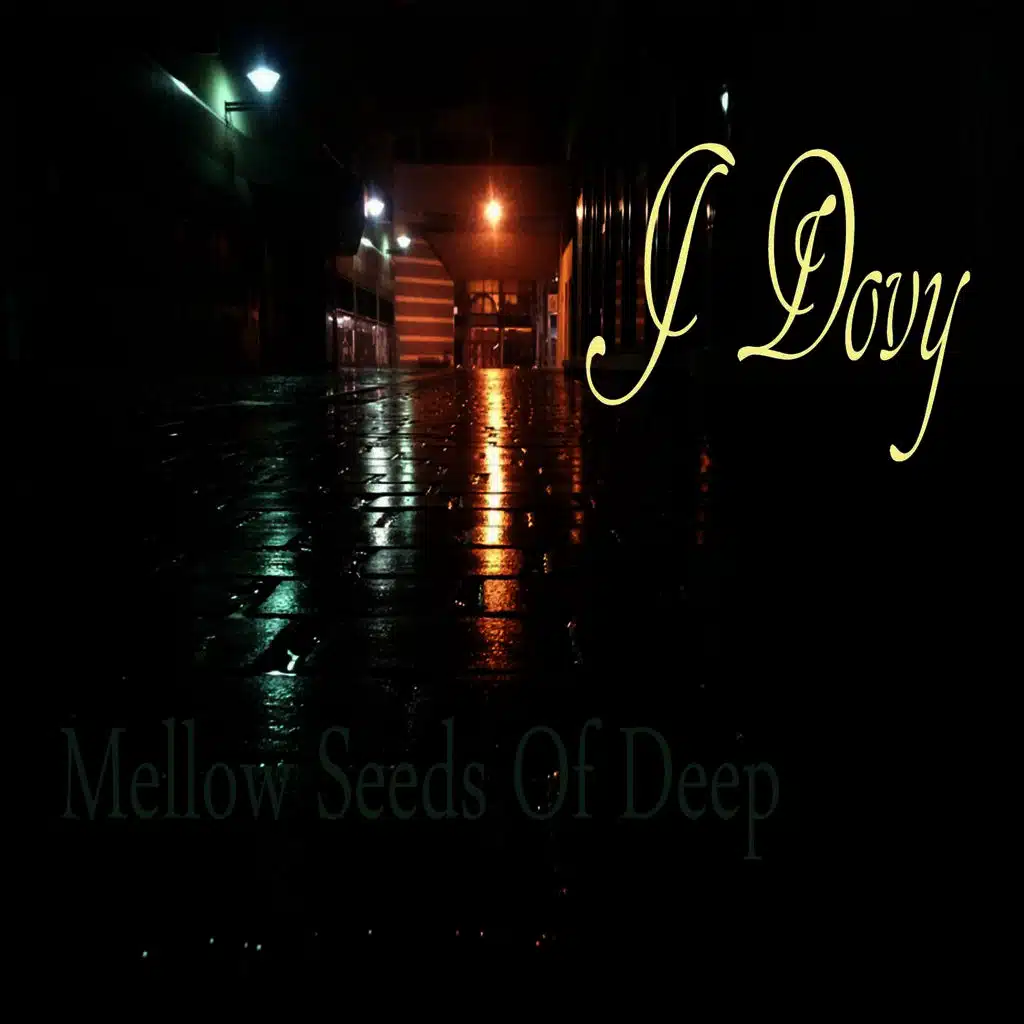 Mellow Seeds Of Deep