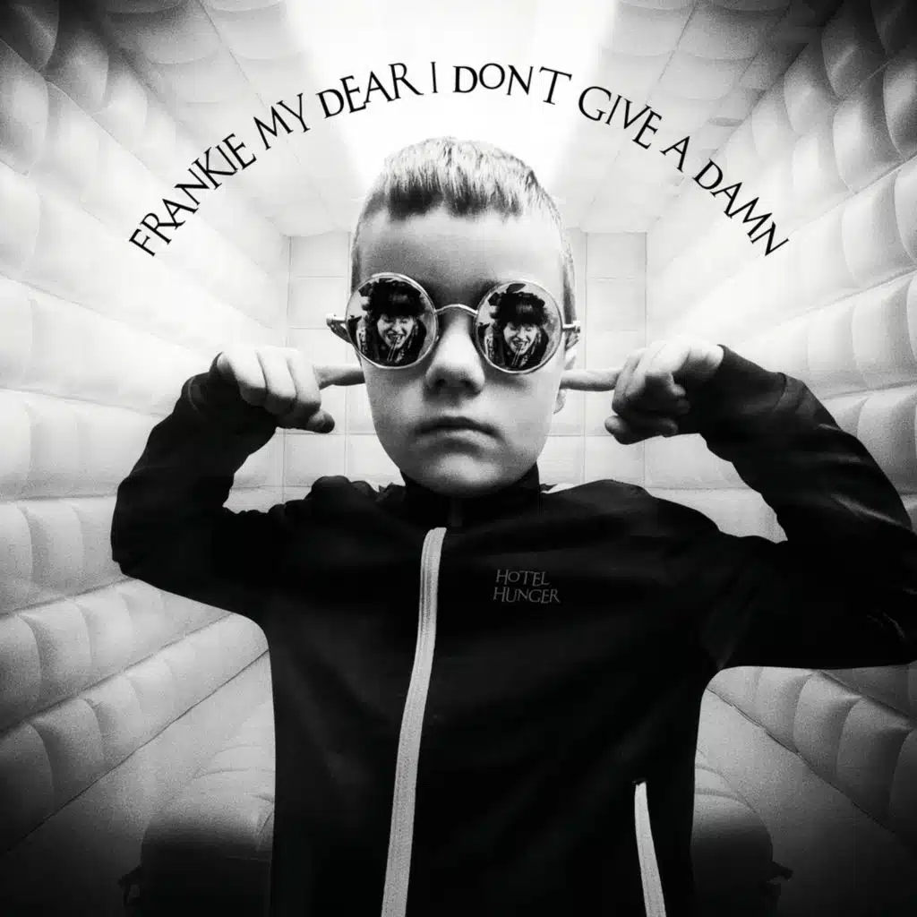 Frankie my dear I don´t give a damn