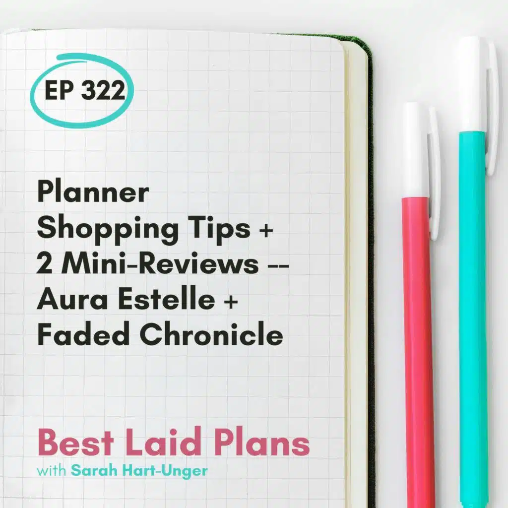 Planner Shopping Tips + 2 Mini-Reviews -- Aura Estelle + Faded Chronicle EP 322