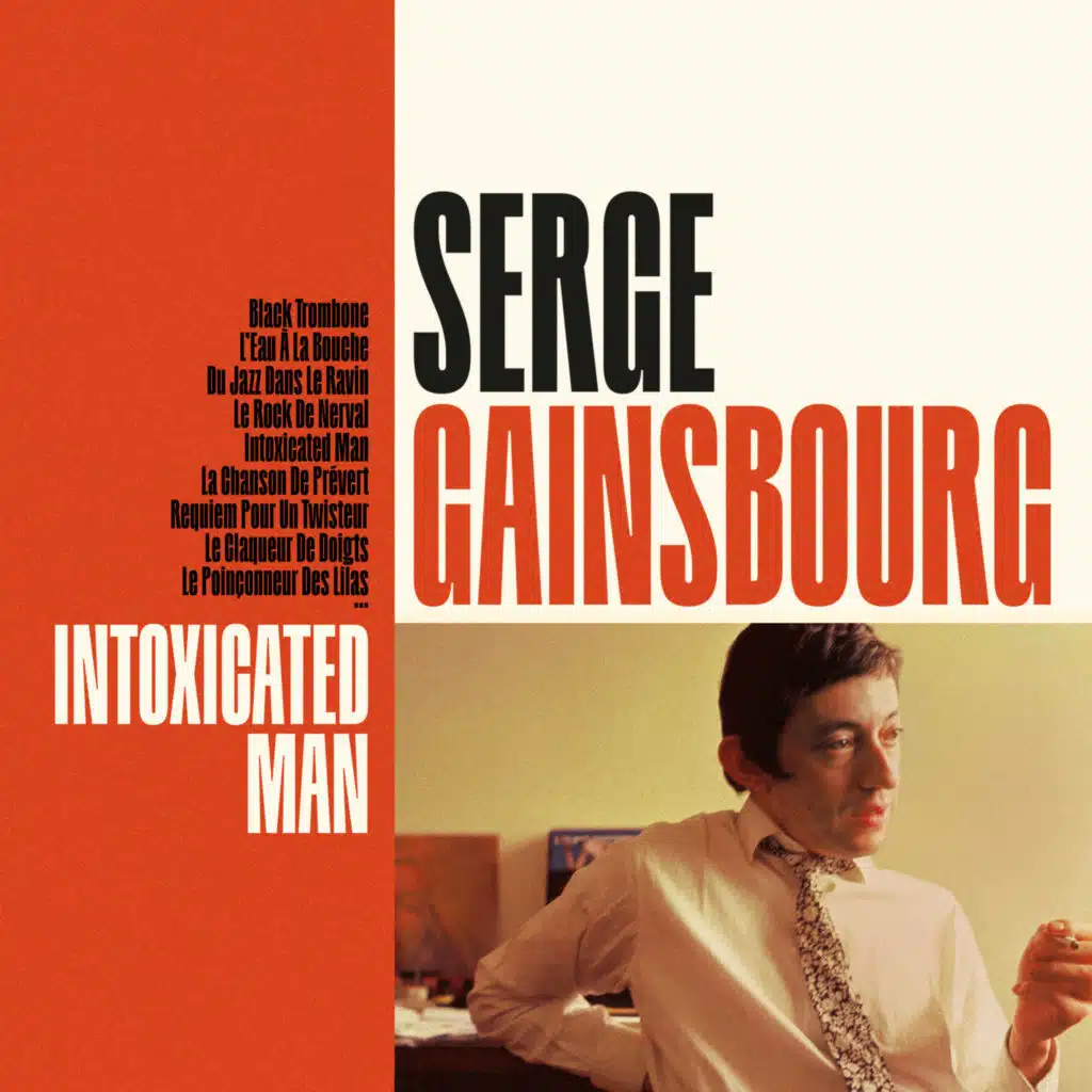 Serge Gainsbourg : Intoxicated Man