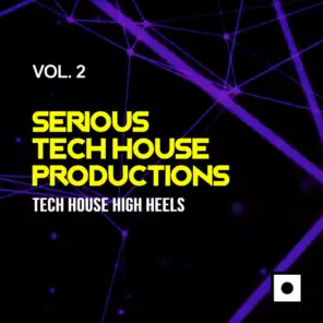 Serious Tech House Productions, Vol. 2 (Tech House High Heels)