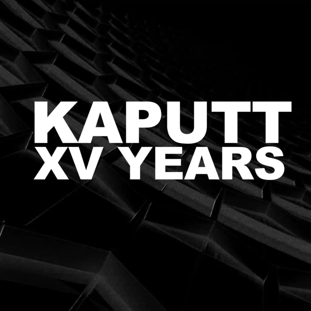 XV Years Of Kaputt Musik