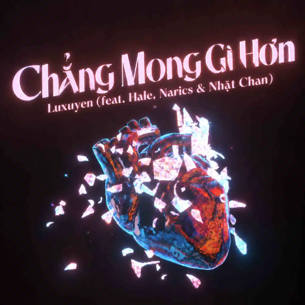 Chẳng Mong Gì Hơn (feat. Hale, Narics & Nhật Chan)