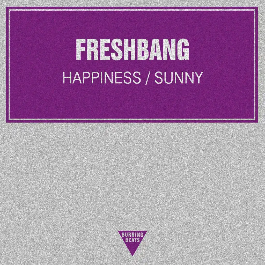 Happiness / Sunny