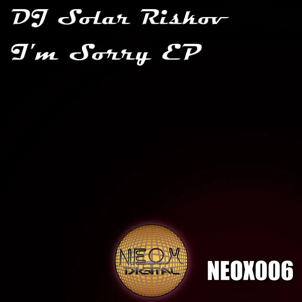 I'm Sorry(Feat.  DJ Solar Riskov) (Trance Mix)