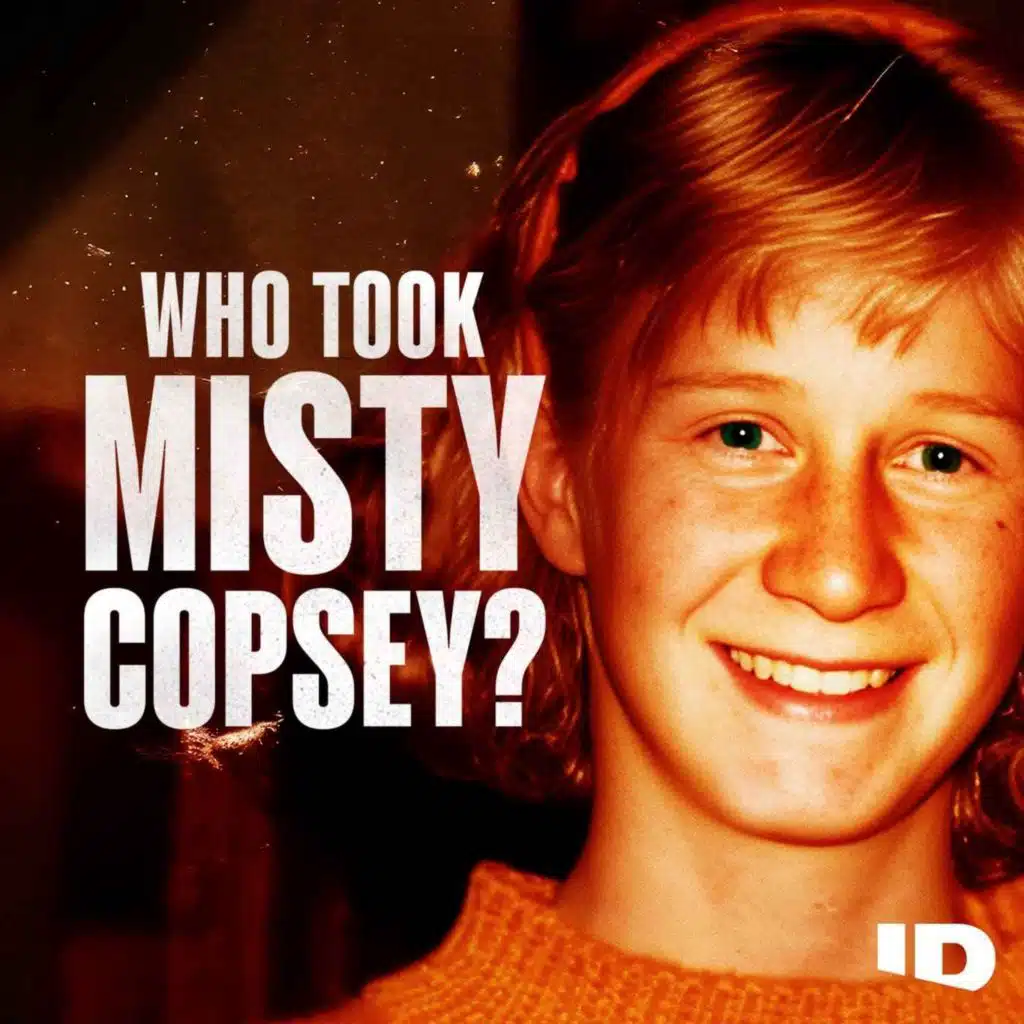 Ep.4: Rumors and Narratives - Who Took Misty Copsey?