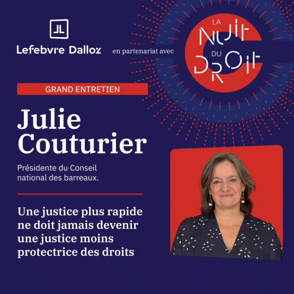 « Une justice plus rapide ne doit jamais devenir une justice moins contradictoire, moins orale et moins protectrice des droits »