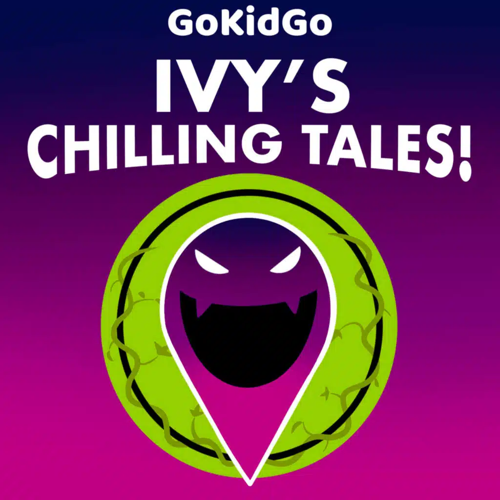 S1E282 - Ivy's Chilling Tales: The Creepy Campout