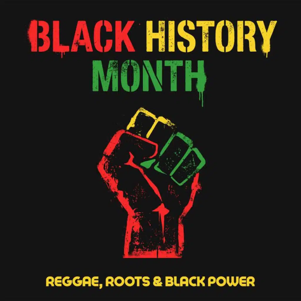 Black History Month: Reggae, Roots & Black Power