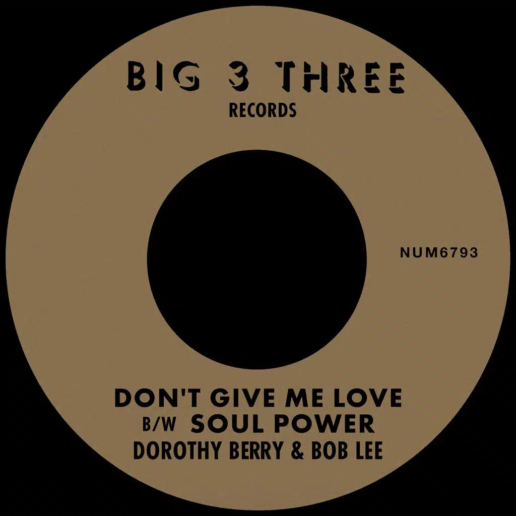 Don't Give Me Love b/w Soul Power