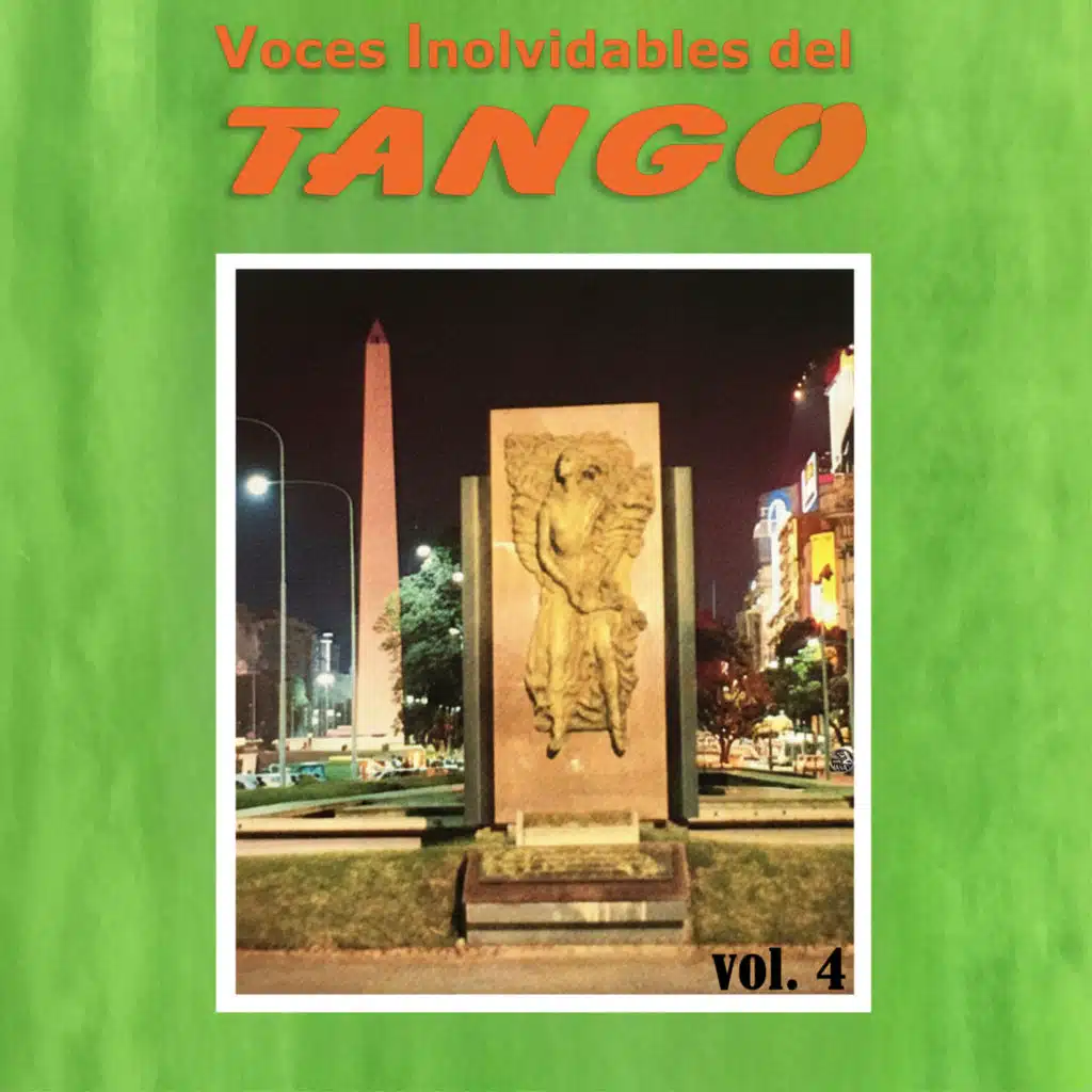 Voces Inolvidables del Tango (Vol.4)