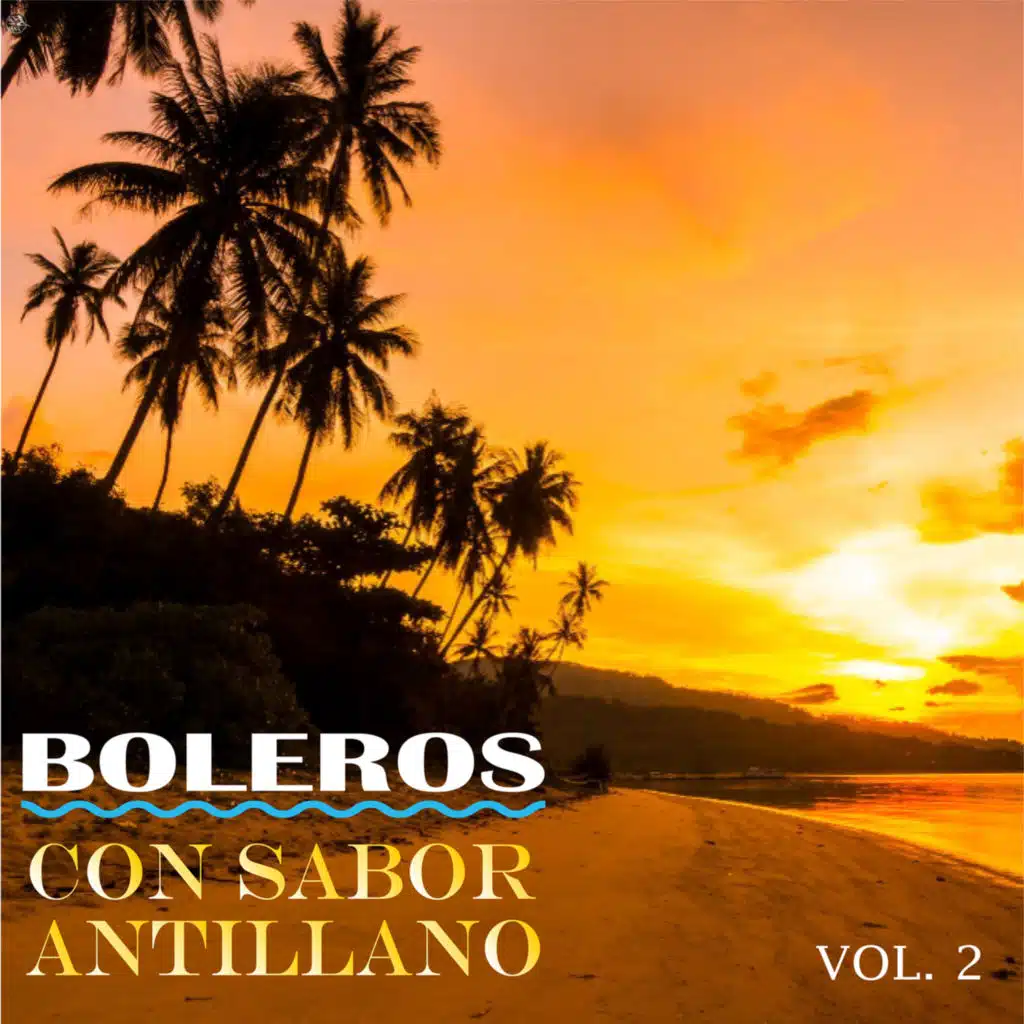 Boleros Con Sabor Antillano (Vol.2)