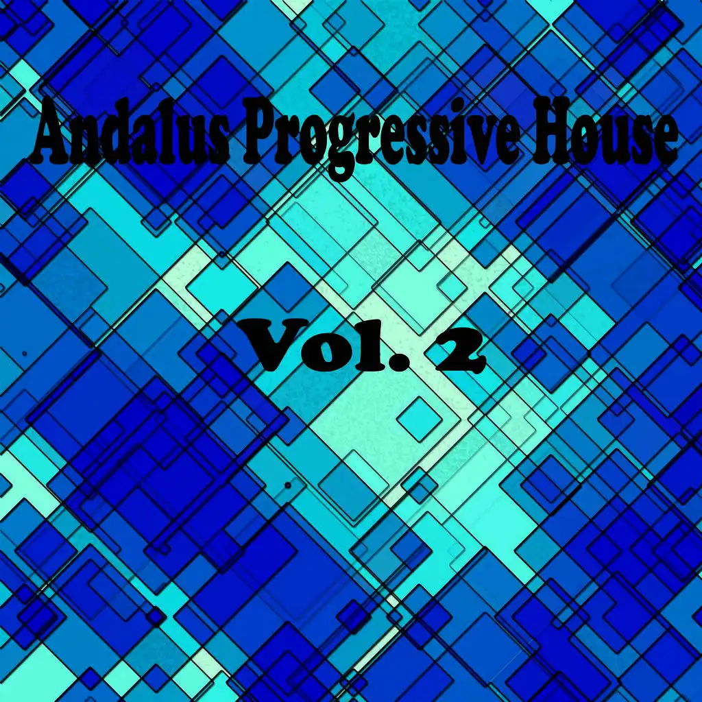 Andalus Progressive House Vol 3