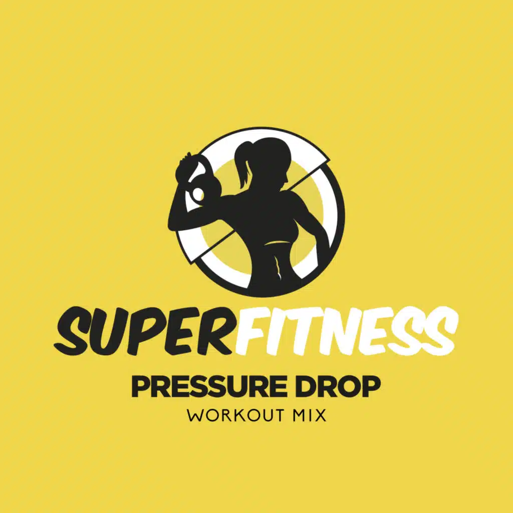 Pressure Drop (Workout Mix)
