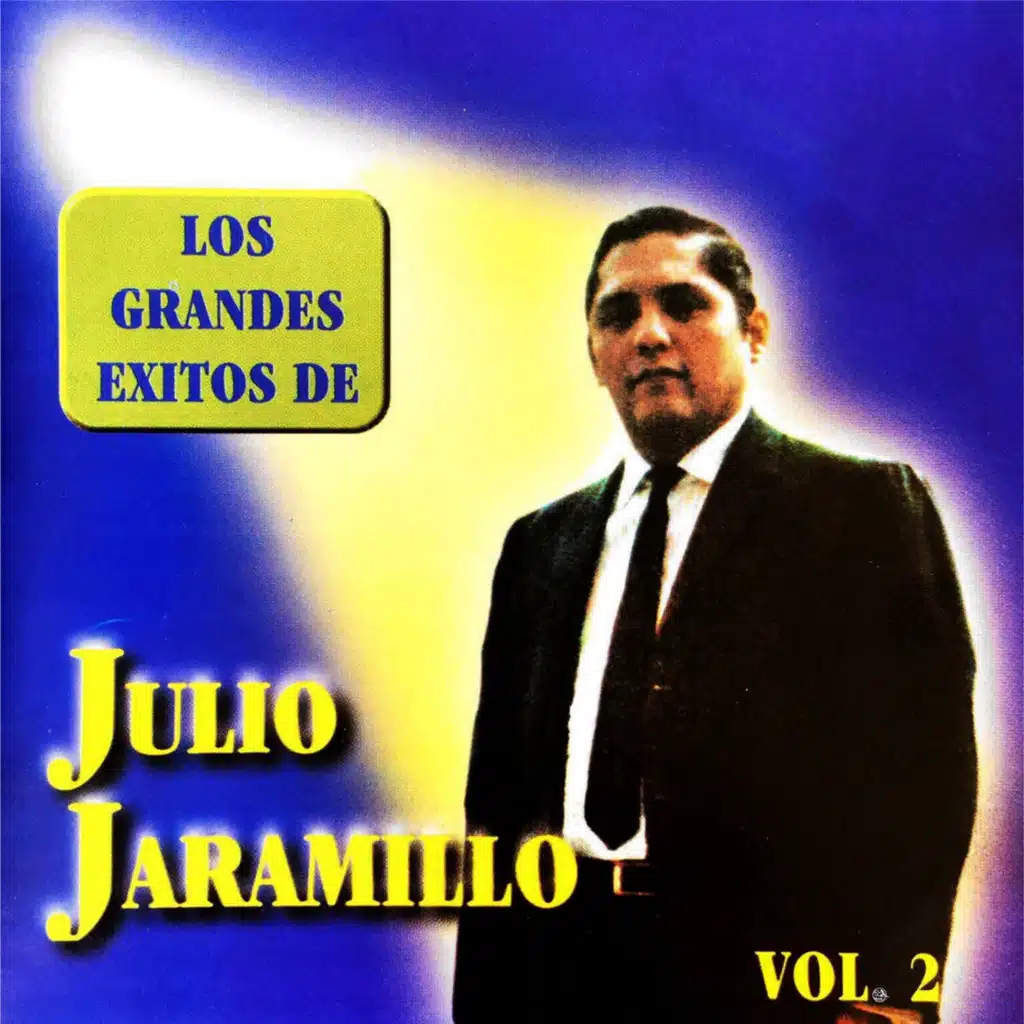 Los Grandes Éxitos de Julio Jaramillo (Vol.2)