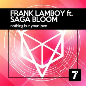 Nothing But Your Love (feat. Saga Bloom) (Frank Lamboy Tech-House Mix)